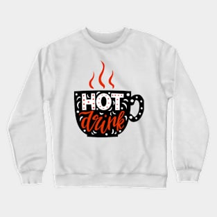 Coffee, Hot drink. Crewneck Sweatshirt